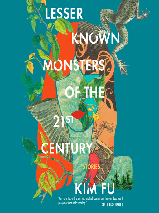 Title details for Lesser Known Monsters of the 21st Century by Kim Fu - Available